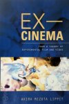 Akira Mizuta Lippit - Ex-Cinema From a Theory of Experimental Film and Video