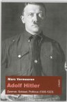 M. Vermeeren - Adolf Hitler zwerver, soldaat en politicus (1908 - 1923)
