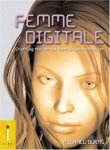 Burns, Michael - Femme digitale. Crafting the female form on your computer