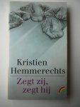 Hemmerechts, K. - Zegt zij, zegt hij