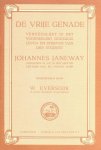 Eversdijk, W. - Eversdijk, W.-De vrije genade verheerlijkt in Johannes Janeway