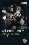 Sebastian Haffner - Anmerkungen zu Hitler