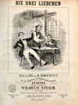 Speier, Wilhelm: - Die drei Liebchen. Ballade von H. Hoffmann für eine Singstimme mit Begleitung des Piano-Forte. 33tes Werk. 2te Folge der Lieder-Sammlung mit Piano-Forte Begleitung No. 30-447. Alt oder Bass