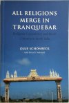 Oluf Schönbeck ,  Peter B. Andersen - All Religions Merge in Tranquebar