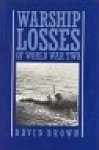 Brown, David - Warship Losses of World War Two