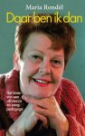 Maria Rondèl - 'Daar ben ik dan'