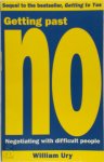Ury, William L. - Getting Past No Negotiating with Difficult People