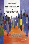Johan Bergé - Een frisse kijk op Religiositeit