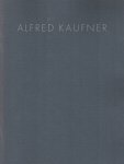 Kaufner, Alfred - Bilder und Objekte der Stille