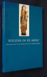 Liebergen, Léon van - Beelden in de Abdij' - Middeleeuwse Kunst uit het Noordelijk Deel van het Hertogdom Brabant.