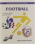 Larqué Jean-Michel Cettour Henri - Football: Ses règles, son langage, son organisation