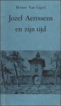 VAN GIJSEL, Hector. - JOZEF AERTSSENS EN ZIJN TIJD.