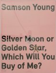 Orianna Cacchione, G. Douglas Barrett, Seth Kim Cohen - Samson Young Silver Moon or Golden Star, Which Will You Buy Of Me?