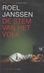 Janssen (1947), Roel - De stem van het volk - Spannend, actueel en provocerend: de nieuwe thriller van Gouden Strop-winnaar Roel JanssenNikki Koudstaal leidt een zorgeloos bestaan. Ze geniet van het geld van haar man, de middagen met haar vriendinnen en haar minnaar.