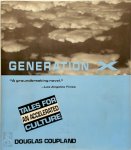 Coupland, Douglas - Generation X Tales for an Accelerated Culture