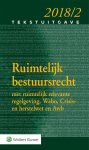 Wolters Kluwer Nederland B.V. - Ruimtelijk bestuursrecht 2018/2 / Tekstuitgave
