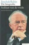 David [Red.] Horovitz - Jitschak Rabin, de biografie soldaat van de vrede