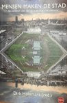 HOLEMANS Dirk - Mensen maken de stad - bouwstenen voor een sociaalecologische toekomst