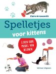 Claire Arrowsmith 44859 - Spelletjes voor kittens