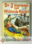 Been, Joh. H. - De drie matrozen van Michiel de Ruyter --- Geillustreerd door J.H. Isings Jr.