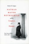 Herbert H. Kaplan - Nathan Mayer Rothschild and the Creation of a Dynasty