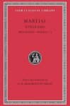 Martial - (1) Epigrams, Volume I : Spectacles. Books 1Ñ5