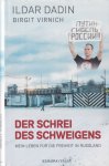 Dadin, Ildar - Der Schrei des Schweigens: Mein Leben für die Freiheit in Russland Dadin, Ildar - Der Schrei des Schweigens: Mein Leben für die Freiheit in Russland