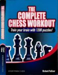 Palliser, Richard. - The Complete Chess Workout.