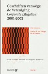 G. van Solinge, M. Holtzer, A.F.J.A. Leijten en D.J. Oranje (red.) - Geschriften vanwege de Vereniging Corporate Litigation 2001-2002 t/m 2011-2012