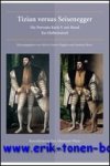 S. Ferino-Pagden (ed.) - Tizian versus Seisenegger.  Die Portraits Karls V. mit Hund. Ein Holbeinstreit