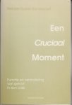 Ganzevoort, R.R. - Cruciaal moment, een functie en verandering van geloof in een crisis