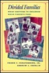 Furstenberg Jr., Frank F. - Divided Families: What Happens to Children When Parents Part .