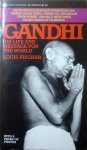 FISHER Louis - Gandhi. His life and message for the world