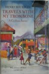 Henry Shukman - Travels with My Trombone