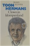 Ruud Kuyper - Toon Hermans - Clown in klompenland