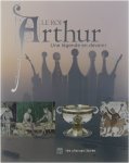  - le Roi Arthur - Une légende en devenir