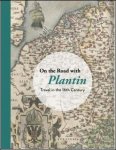 Gerrit Verhoeven - ON THE ROAD WITH PLANTIN Travel in the 16th Century