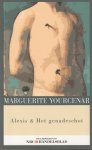 Yourcenar, Marguerite - Alexis & Het genadeschot