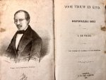Vries, de J. - Literature 1855 I Voor vrouw en kind, oorspronkelijke roman door J. de Vries, met portret en facsimile van den schrijver, Amsterdam A.H. van Gorcum 1855, 312 pp.