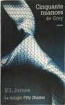 E. L. James - Cinquante nuances de Grey