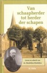Hille, H. - Van schaapherder tot herder der schapen