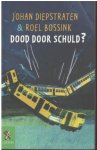 Johan Diepstraten, Roel Bossink - Dood door schuld?