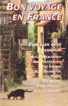 Rubinstein, Renate e.a. - Bon voyage en France. Verhalen over Frankrijk
