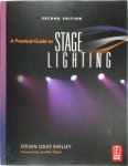 Steven Shelley - A Practical Guide to Stage Lighting