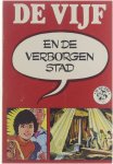 Claude Voilier Enid Blyton Jean Sidobre Suzanne Braam - De Vijf en de verborgen stad : een nieuw avontuur van het vijftal van Enid Blyton
