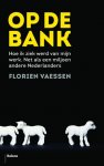 Vaessen, Florien - Op de bank / hoe ik ziek werd van mijn werk net als een miljoen andere Nederlanders