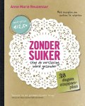 Anne Marie Reuzenaar - Zonder suiker Stop de verslaving word gezonder