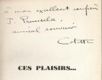COLETTE - Ces plaisirs. (Inscribed by the author).