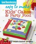 Good Housekeeping Institute - Good Housekeeping Easy to Make! Kids' Cakes and Party Food