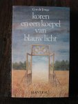 Jonge, Cor de - Koren en een koepel van blauw licht
